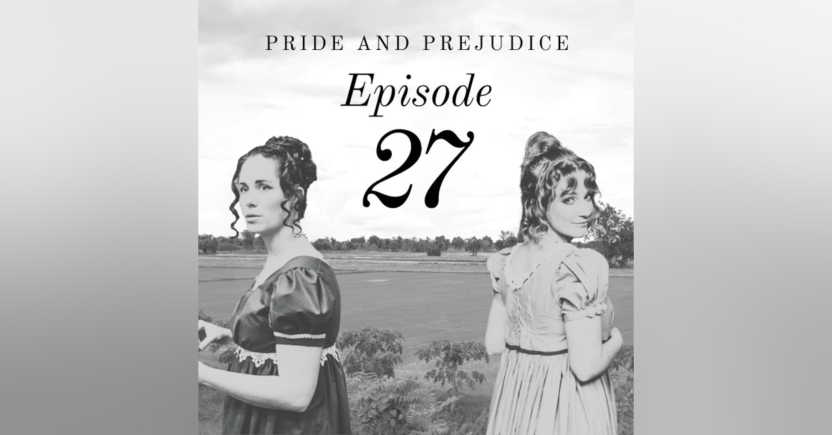 Pride and Prejudice | 27. A Most Welcome Return