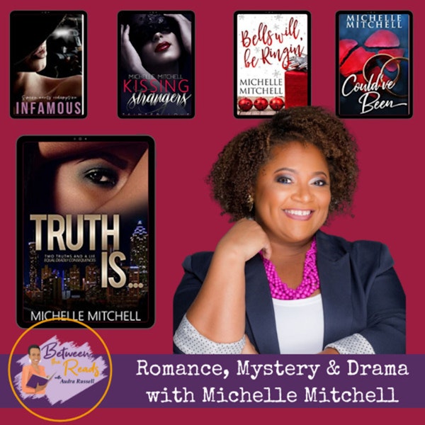 Romance, Mystery & Drama: Tea Talk with Author Michelle Mitchell Image