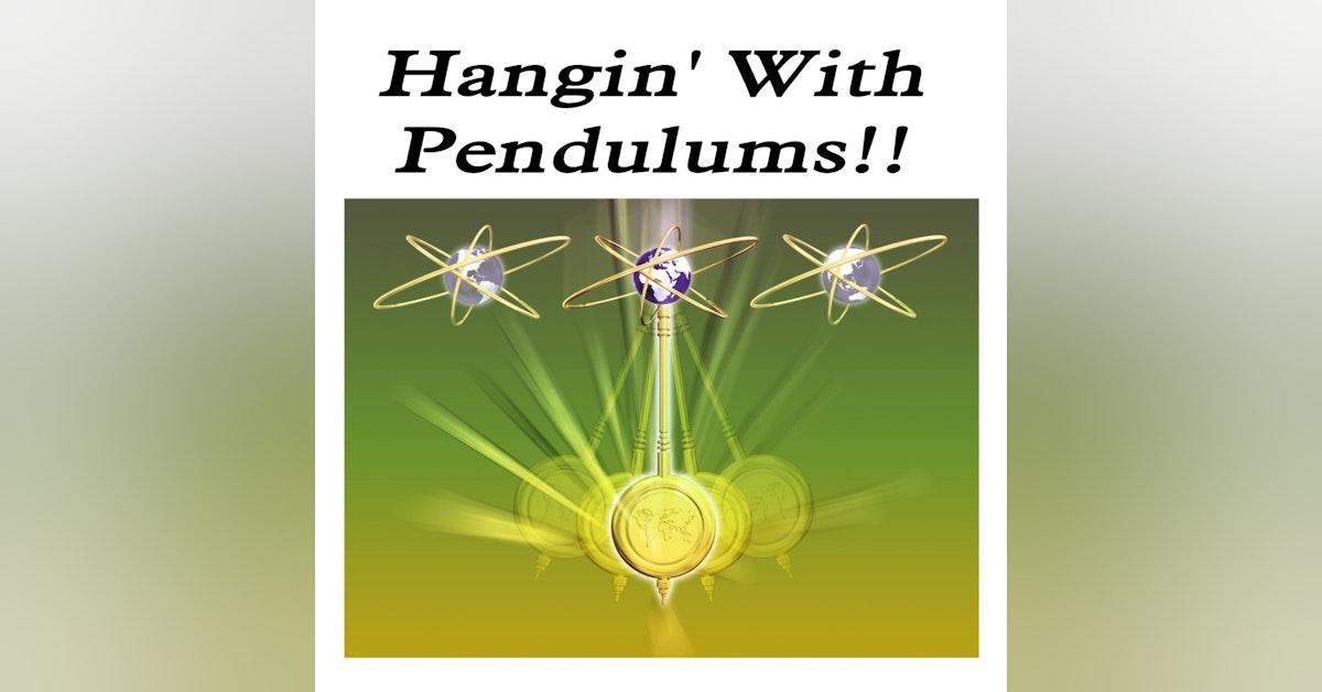 S2 E5 Hangin' With Pendulums!!