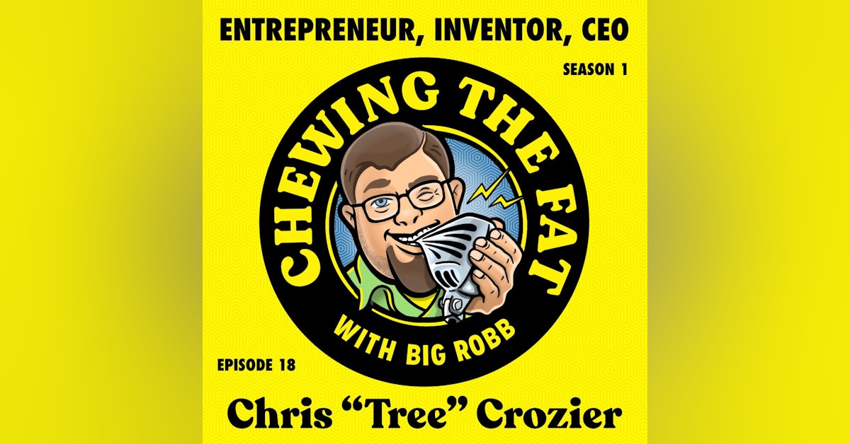 Christopher "Tree" Crozier, Entrepreneur, Inventor, CEO