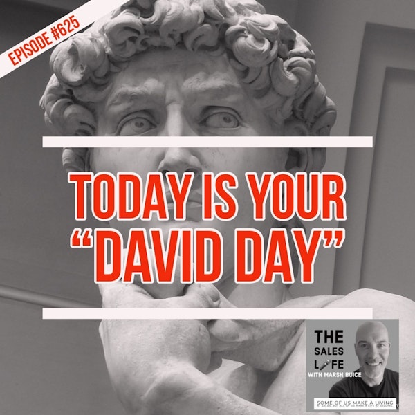 625. Today is your “David Day.” Don’t wait for the moment. Work for the day. Image