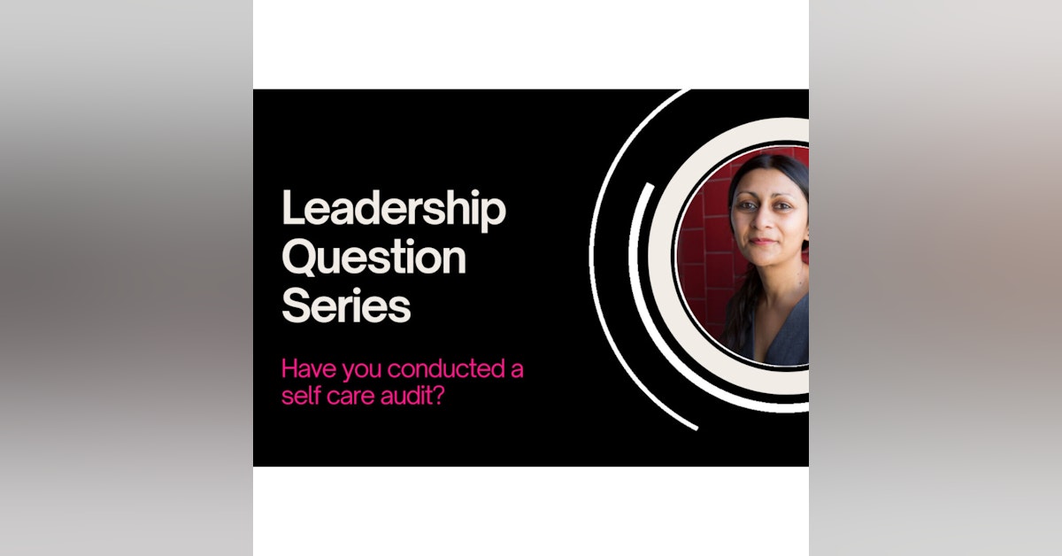 34. Have you Conducted a Self Care Audit?