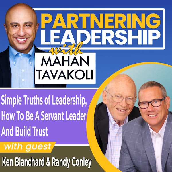 Simple Truths of Leadership, How to Be a Servant Leader and Build Trust with Ken Blanchard and Randy Conley | Partnering Leadership Global Thought Leader Image