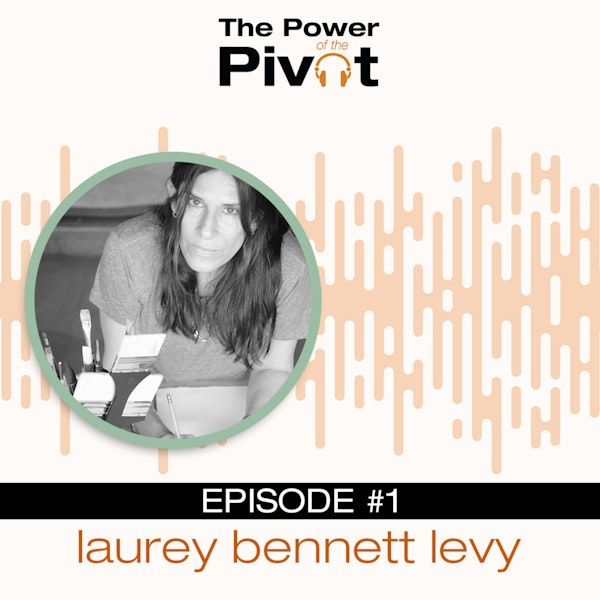 001: Behind Failure and Rejection with Laurey Bennett Levy Image