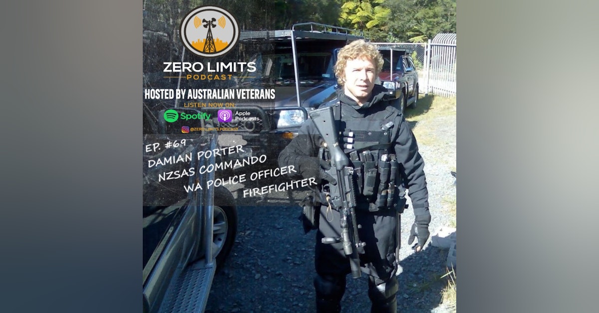 Ep. 69 Damian Porter former NZSAS Commando, WA Police Officer and current WA Firefighter / Health & Wellness Coach