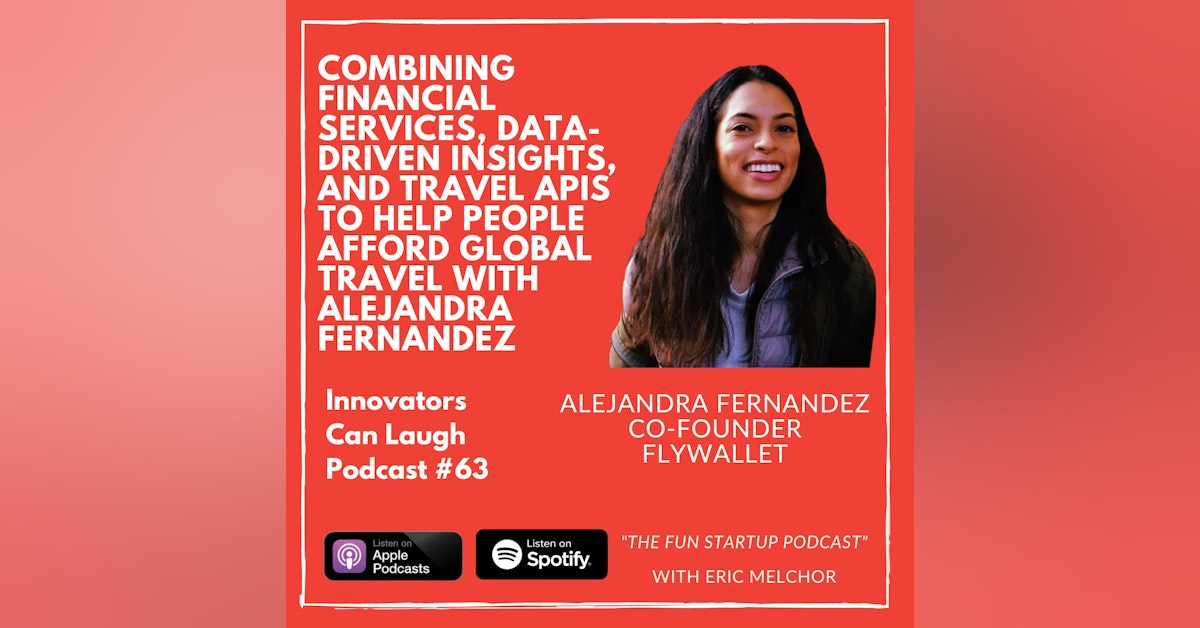 Combining financial services, data-driven insights, and travel APIs to help people afford global travel with Alejandra Fernandez