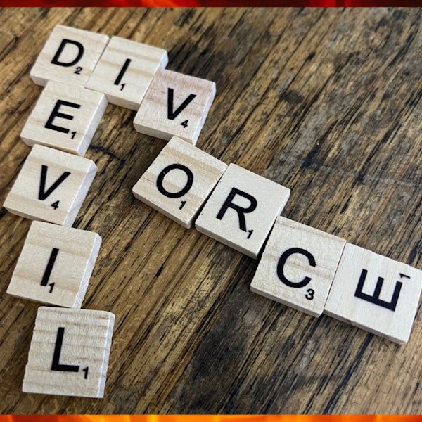 Divorce Devil Podcast 056: Being Intentional in Your LIfe and Forgiveness Revisited! Image
