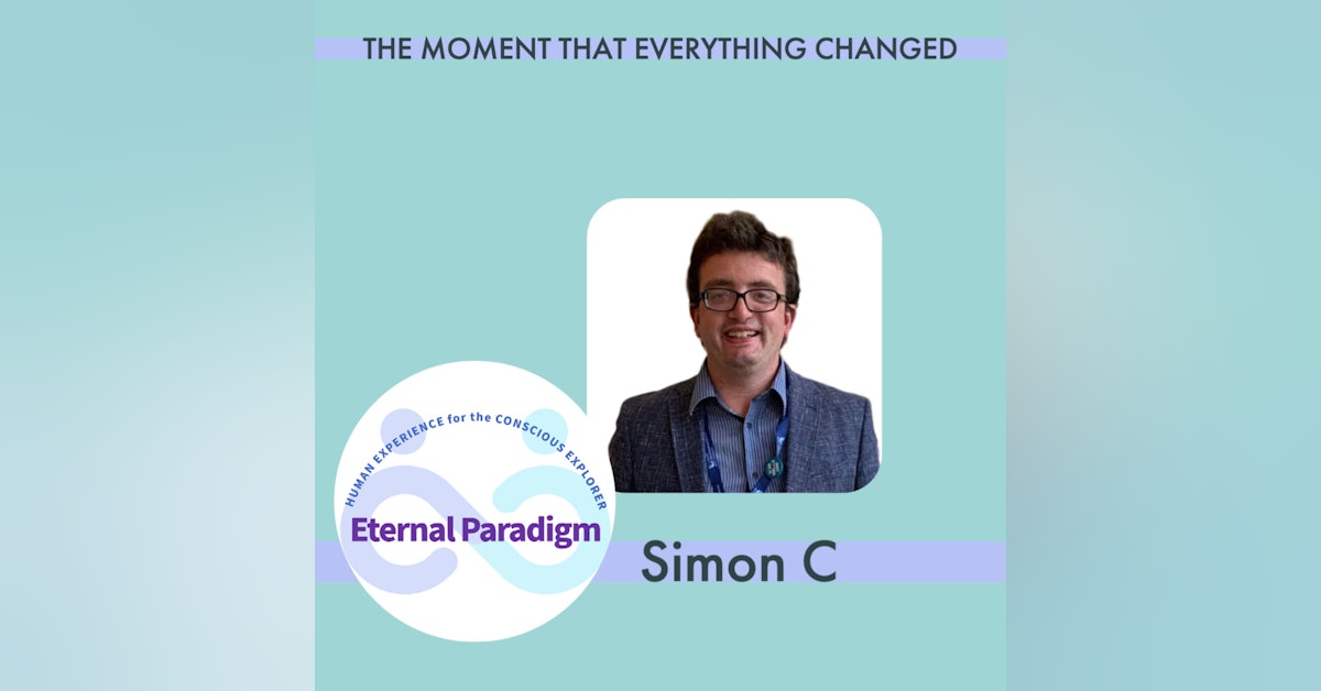Simon C - The moment that everything changed