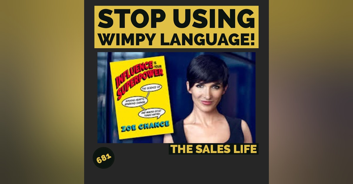 681. "Just Say It!" Get More By Eliminating Diminishing Language feat. Zoe Chance