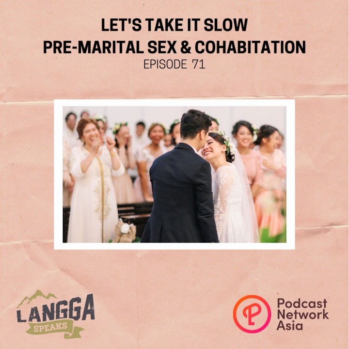 LSP 71: Let's Take It Slow: Pre-Marital Sex & Cohabitation