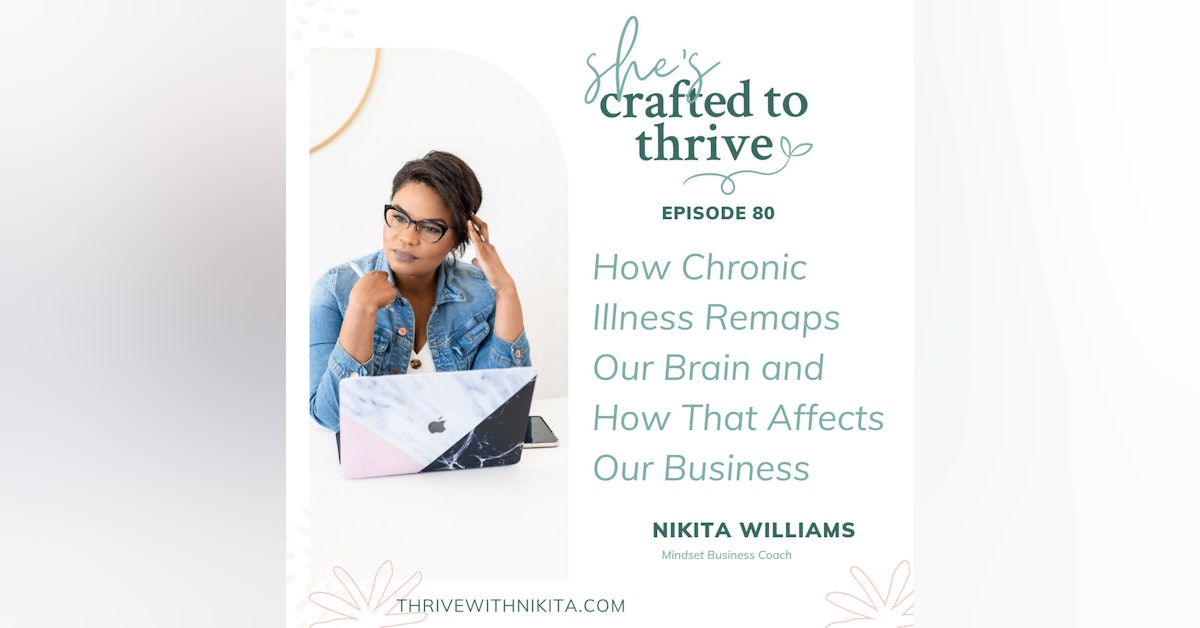 {Series} How to grow a creative business with chronic illness: How chronic illness remaps your brain and that affects our business