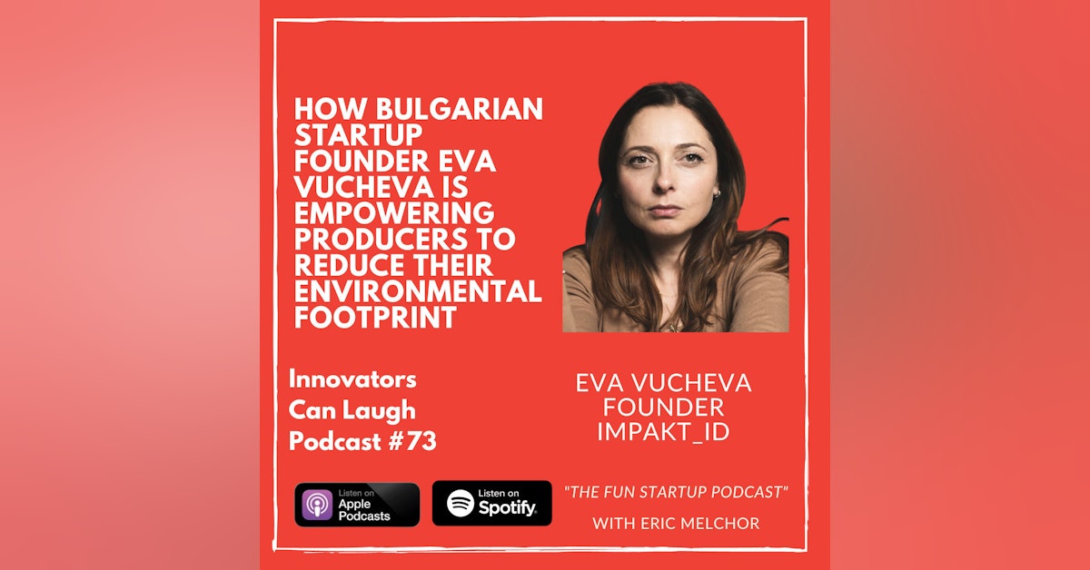 How Bulgarian Startup founder Eva Vucheva is empowering producers to reduce their environmental footprint