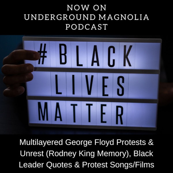 Multilayered George Floyd Protests & Unrest (Rodney King Memory), Black Leader Quotes & Protest Songs/Films Image