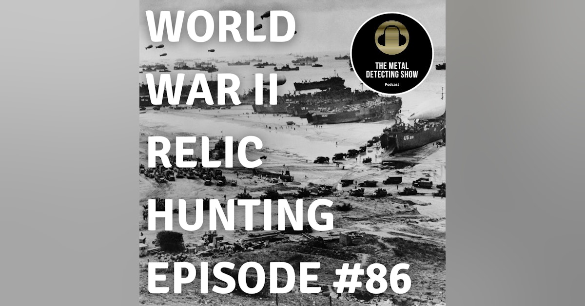 World War II Relic Hunting