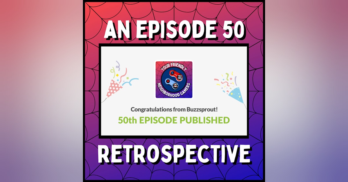 Looking Back at the First 50 Episodes!