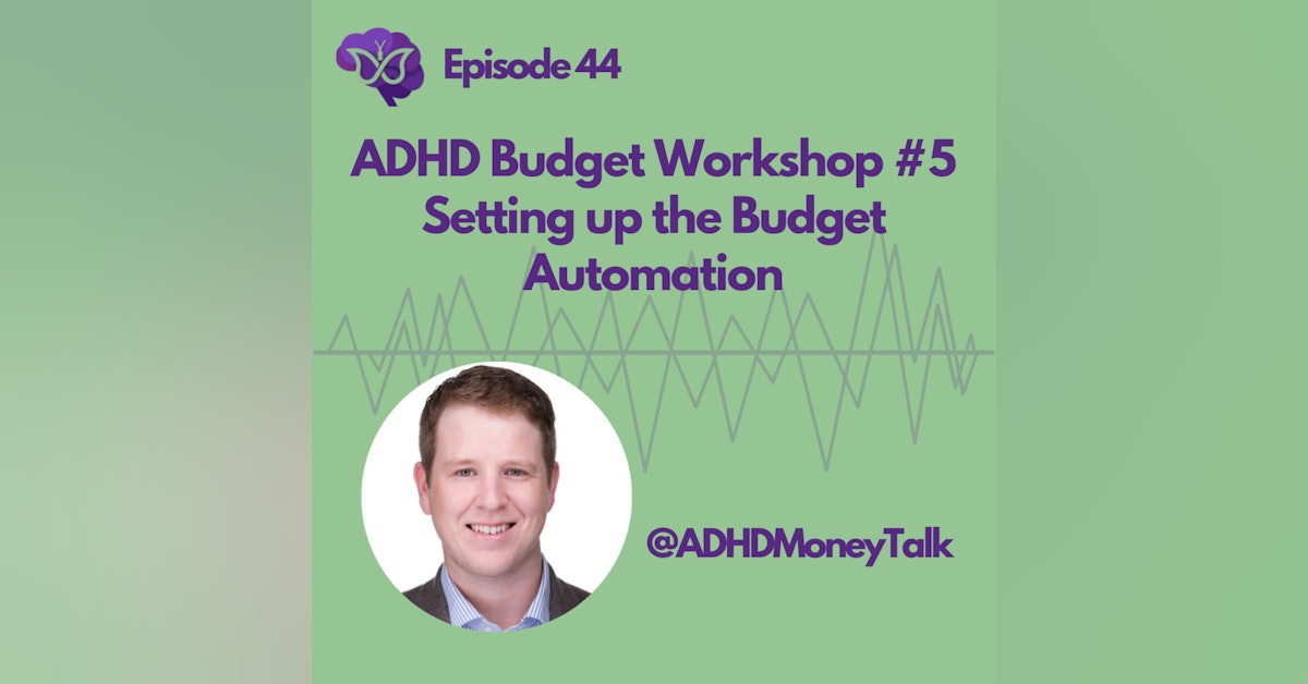 ADHD Budgeting Workshop #5 Setting up the Budget Automation