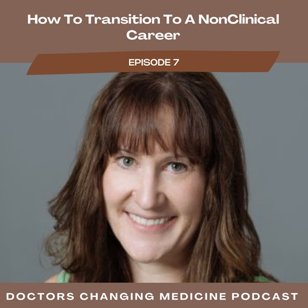 #7 How to Transition to a Non-Clinical Career With Dr. Michelle Mudge-Riley Image