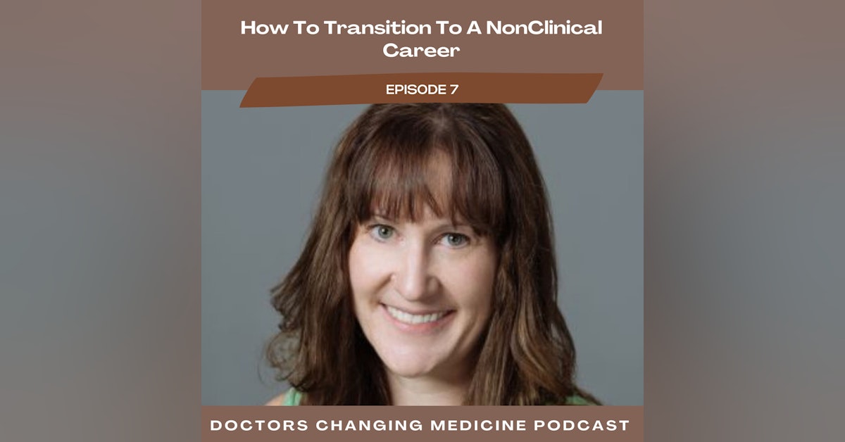 #7 How to Transition to a Non-Clinical Career With Dr. Michelle Mudge-Riley