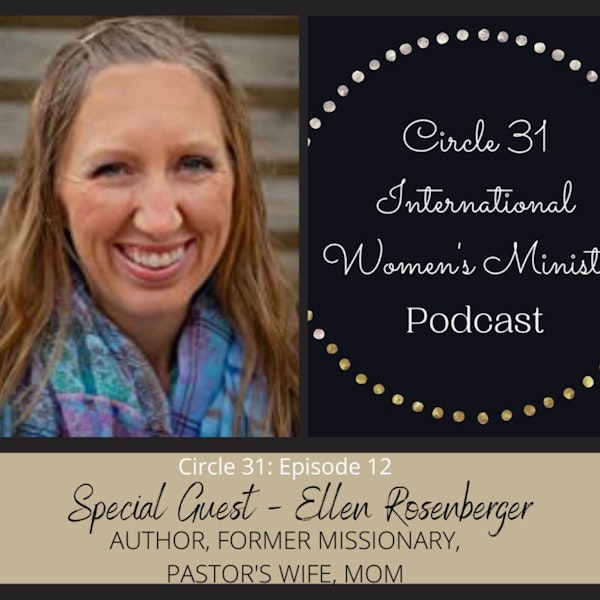 Episode 12: Missionaries Are Real People with Ellen Rosenberger