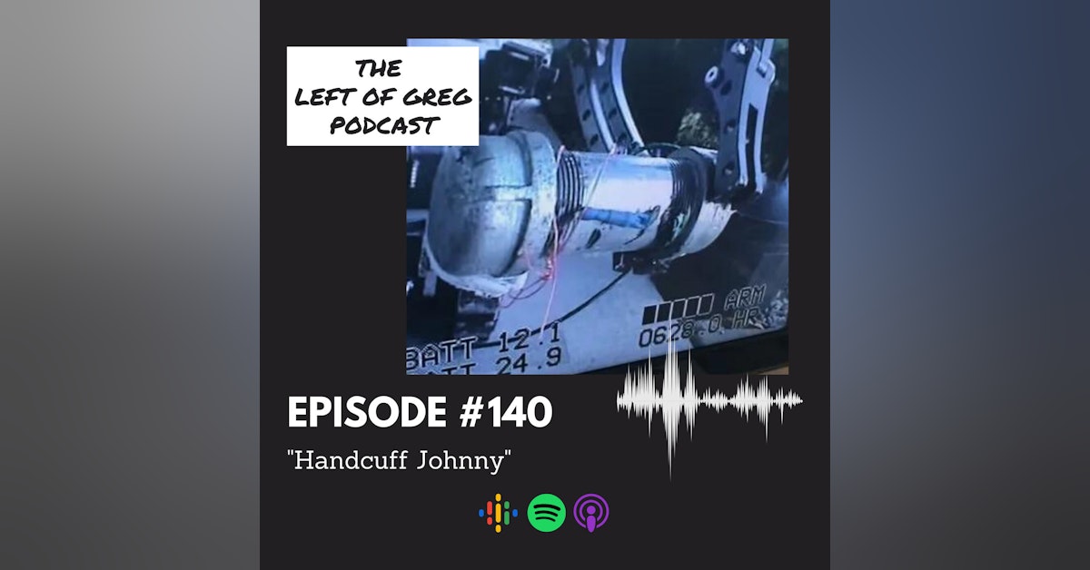 #140: "Handcuff Johnny"