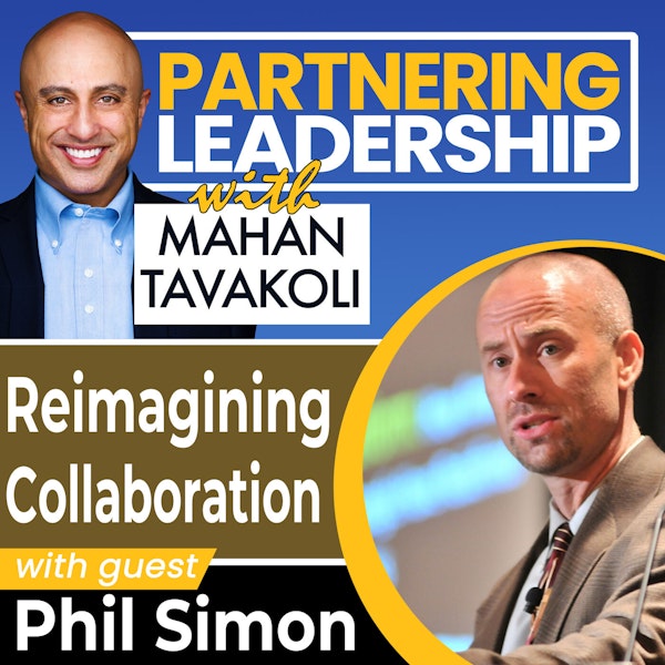 Reimagining Collaboration with Phil Simon | Partnering Leadership Global Thought Leader Image