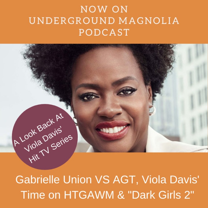 Gabrielle Union VS AGT, Viola Davis' Time on HTGAWM & "Dark Girls 2"