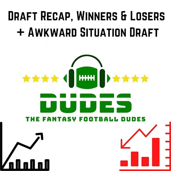 Draft Winners and Losers+ Calf Cleavage + Awkward Situations Draft + Jalen Hurts