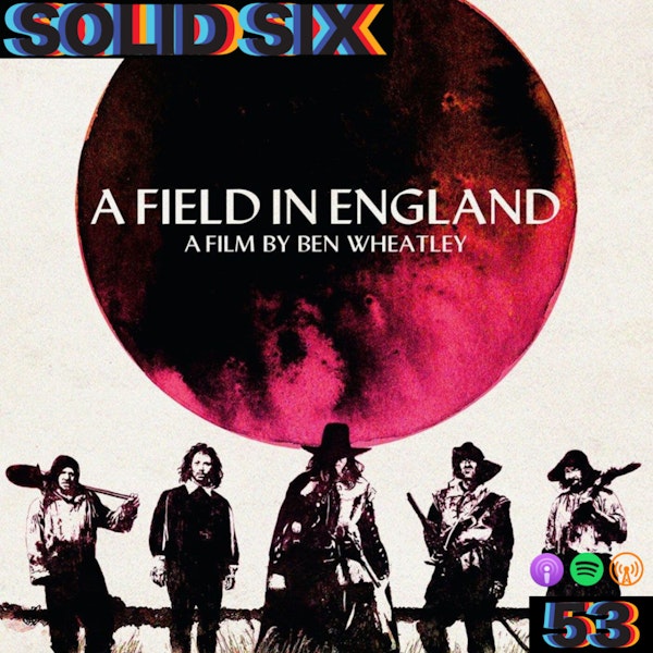Episode 53: A Field In England Image