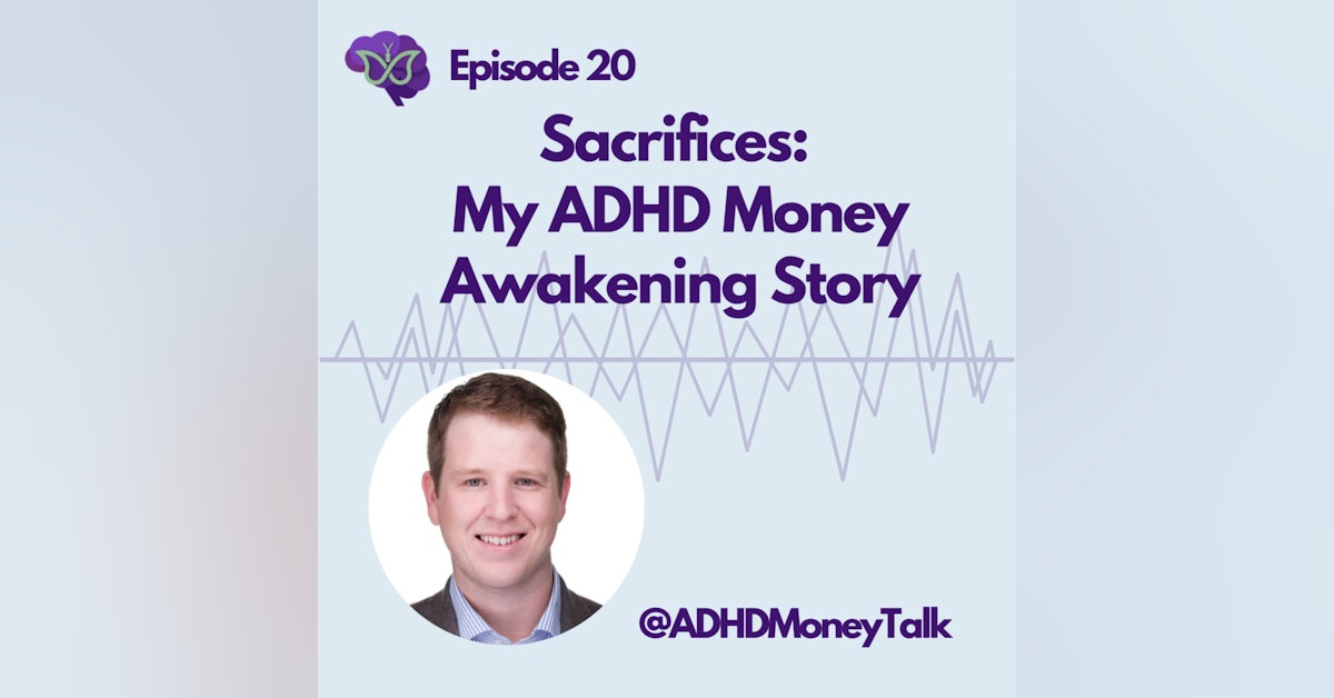 Sacrifices: My ADHD Money Awakening Story