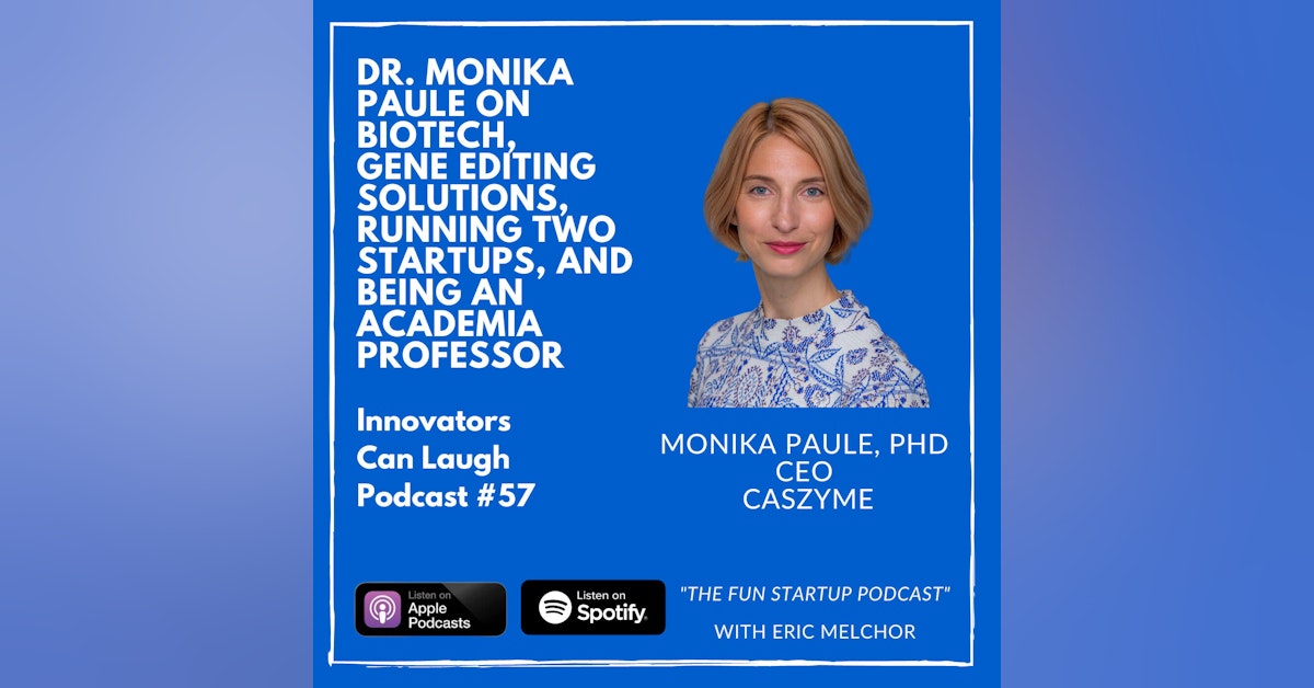 Dr. Monika Paule on Biotech, Gene Editing Solutions, Running Two Startups, and Being an Academia Professor