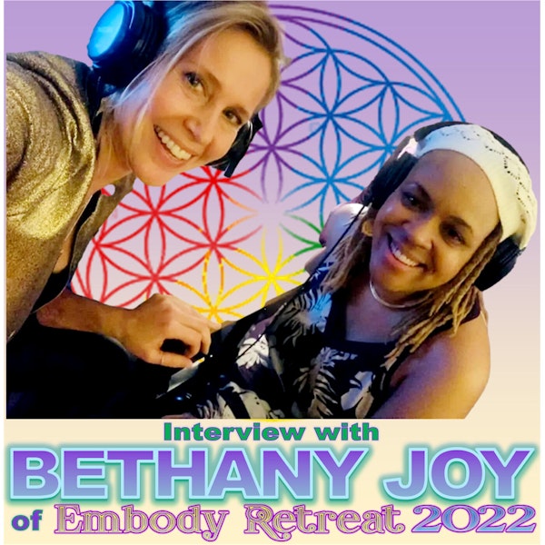 Interview with Bethany Joy of EMBODY Retreat 2022