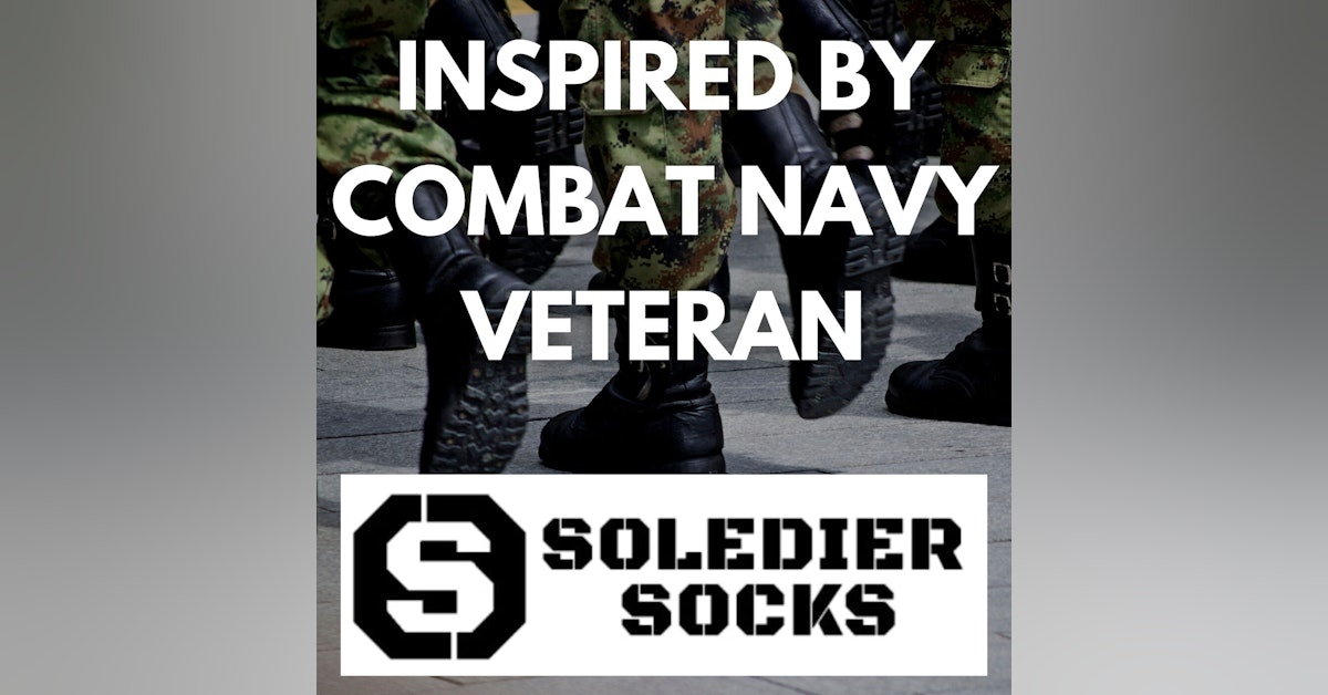 "Soledier Socks"Was Created with Combat Necessity with Founder Elle Rueger and Combat Navy Vet Tommy