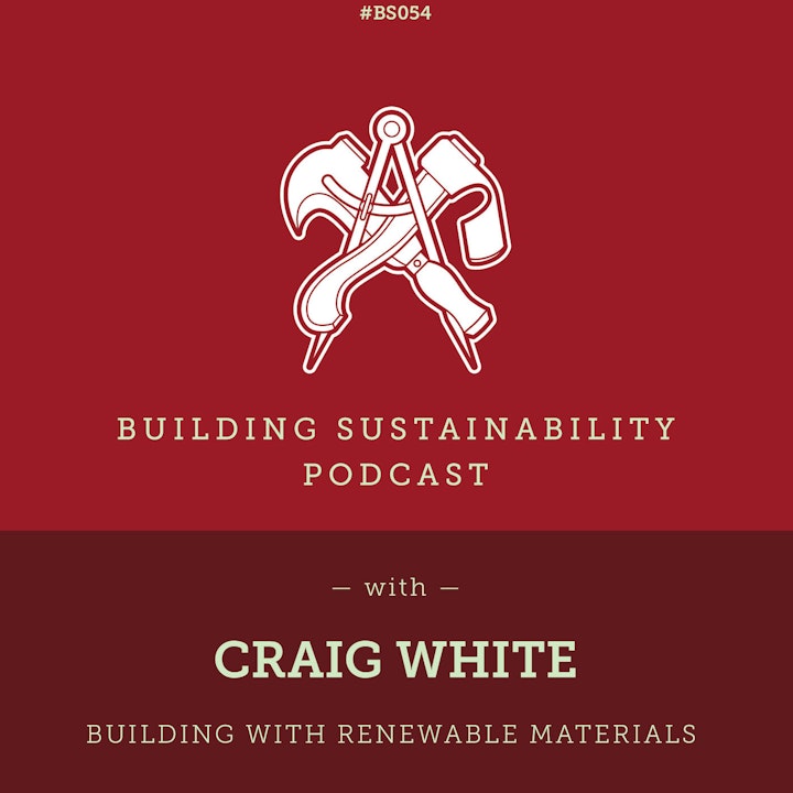 Building with Renewable Materials - Craig White - BS054