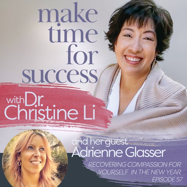 Recovering Compassion for Yourself in the New Year with Adrienne Glasser