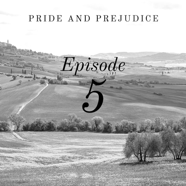 Pride and Prejudice | 5. A Turn About the Room Image