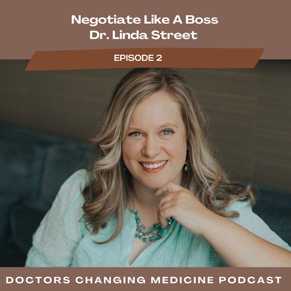 #2 How To Negotiate Like A Boss With Dr. Linda Street Image