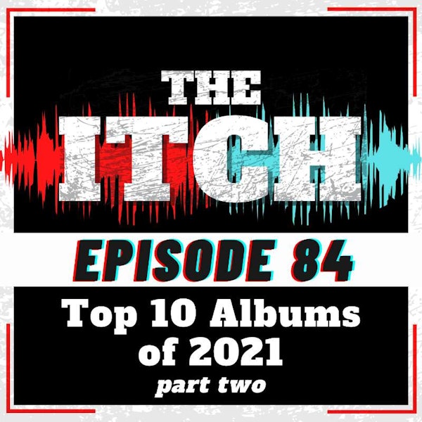 E84 Top 10 Albums of 2021 (Part 2)