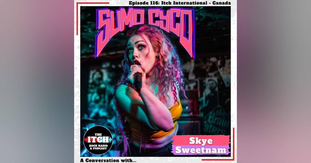 E116 A Conversation with Skye Sweetnam of Sumo Cyco