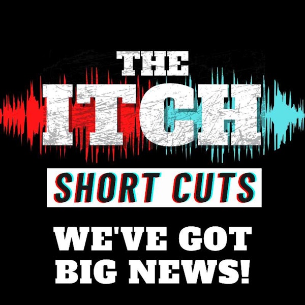 [Short Cuts] WE'VE GOT BIG NEWS!