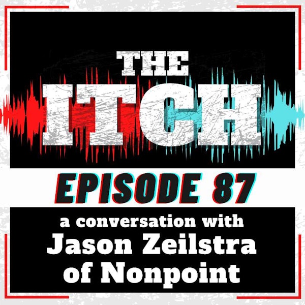 E87 A Conversation with Jason Zeilstra of Nonpoint Image