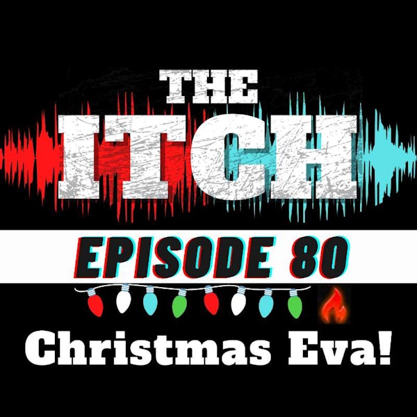 E80 Season Finale: Christmas Eva!