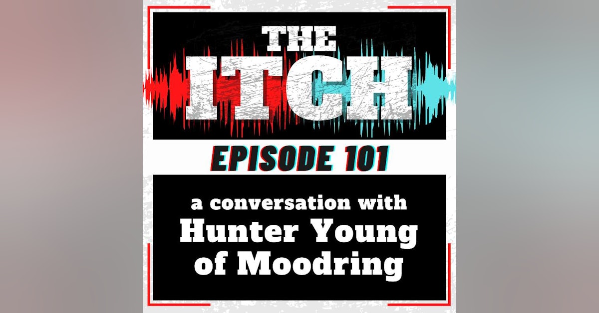 E101 A Conversation with Hunter Young of Moodring