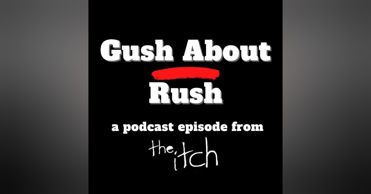 E37 Gush About Rush: The Fascinating Life of Neil Peart