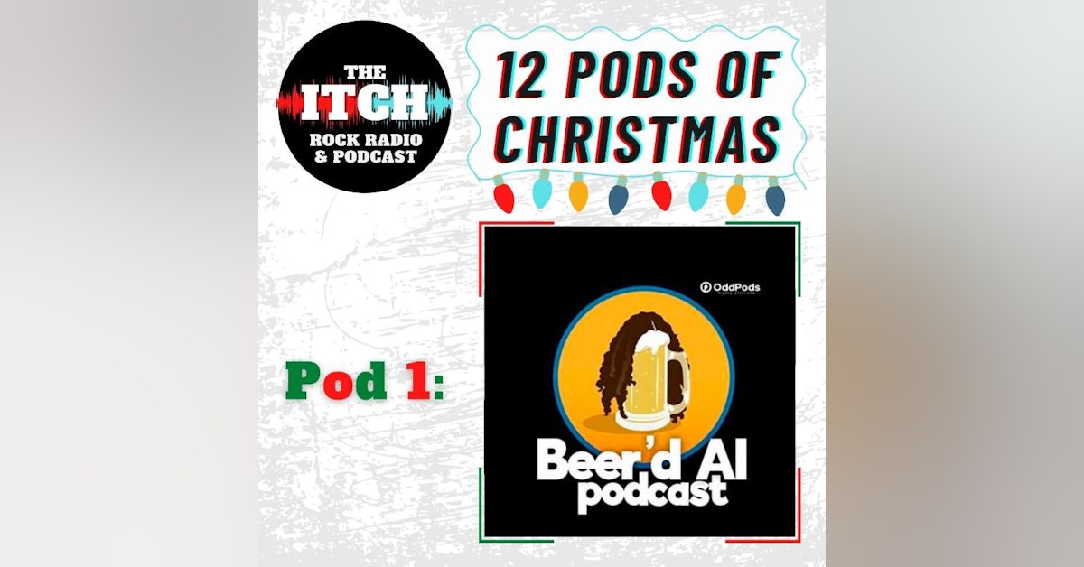 12 Pods of Christmas: Beer'd Al Podcast