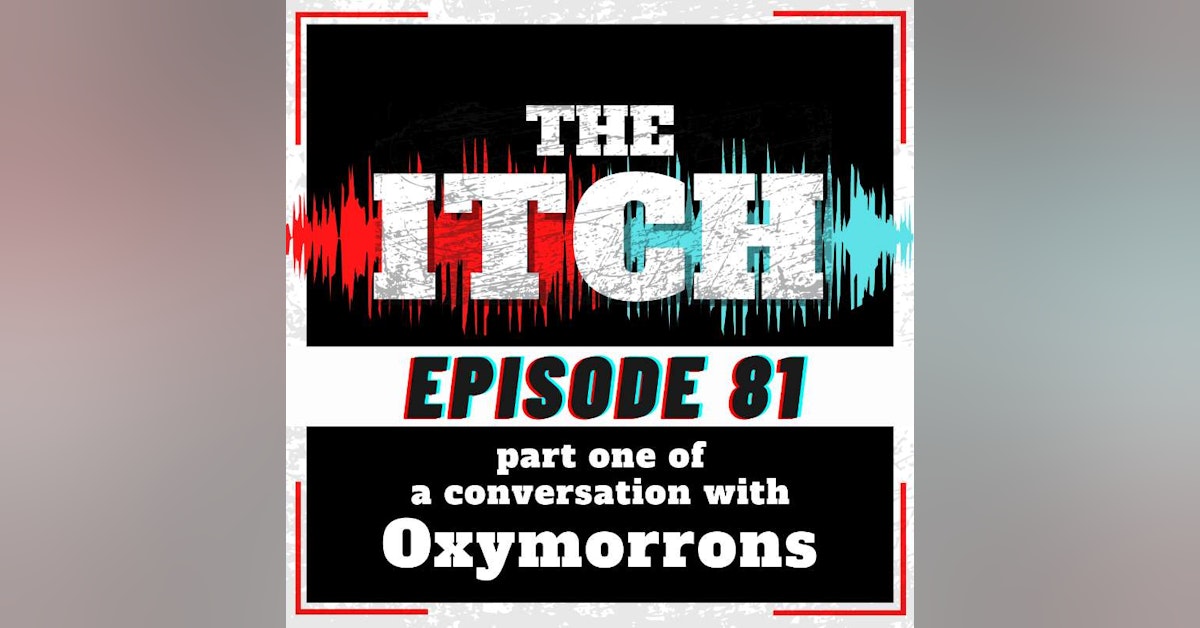 E81A Conversation with Oxymorrons (Part 1)