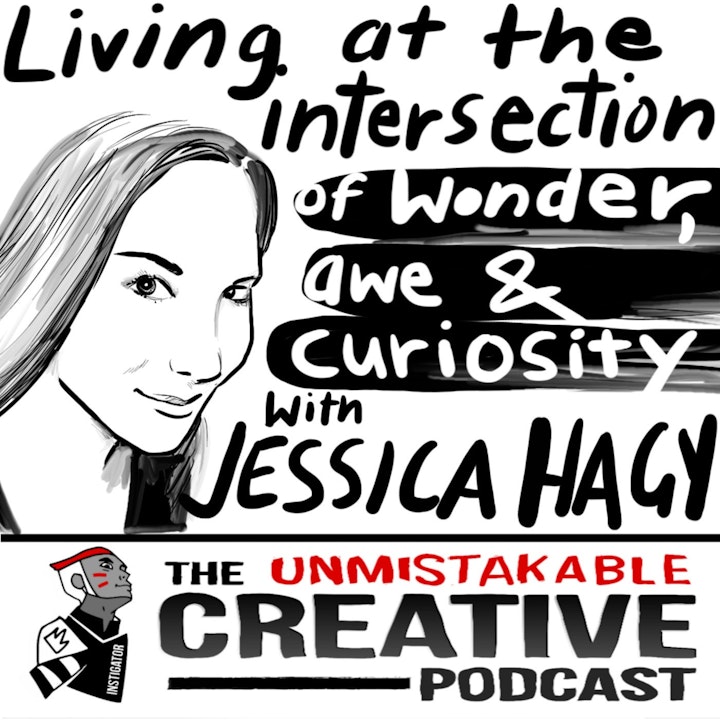 Living at the Intersection of Wonder, Awe, and Curiosity with Jessica Hagy