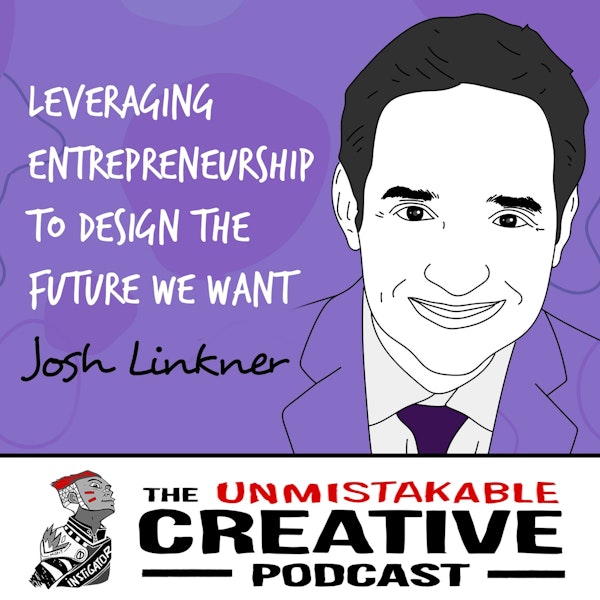 Listener Favorites: Josh Linkner | Leveraging Entrepreneurship to Design the Future We Want Image
