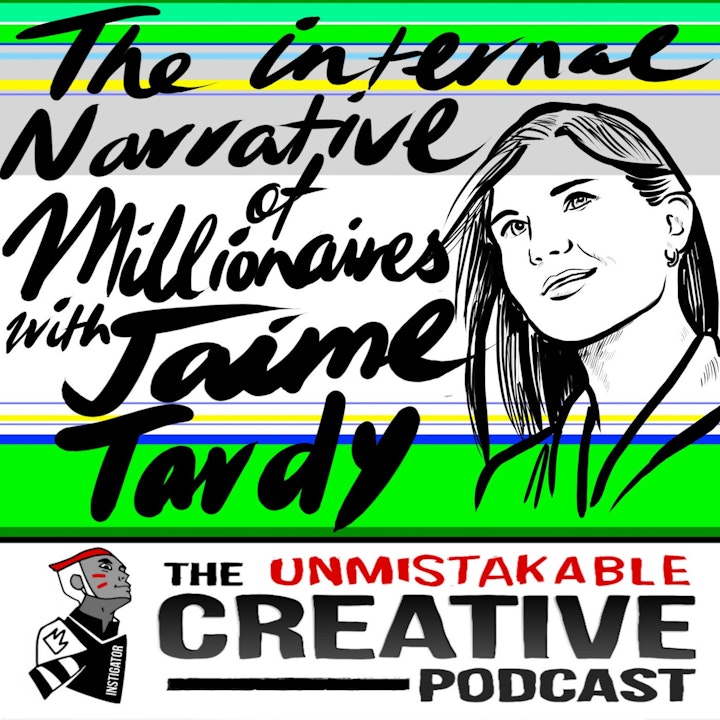 The Internal Narrative of Millionaires with Jaime Tardy