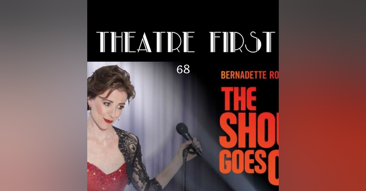 68: The Show Goes On - Theatre First with Alex First