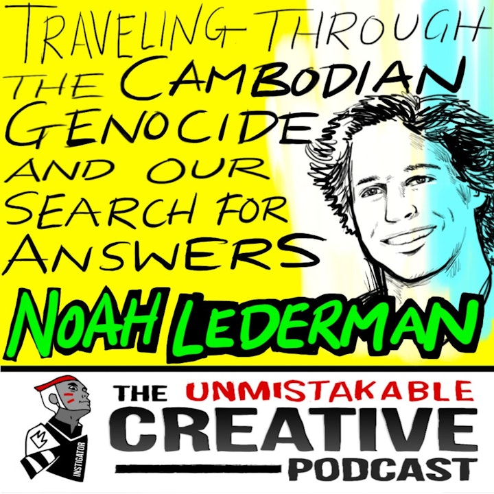 Traveling Through the Cambodian Genocide and Our Search for Answers with Noah Lederman
